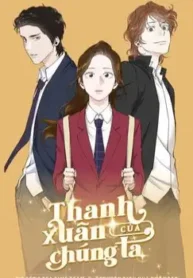 thanh-xuan-cua-chung-ta