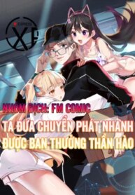 ta-dua-chuyen-phat-nhanh-duoc-ban-thuong-than-hao
