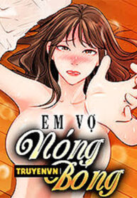 truyen-em-vo-nong-bong