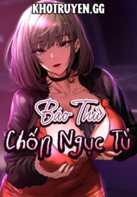 truyen-bao-thu-chon-nguc-tu-1