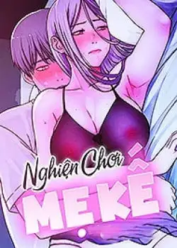 nghien-choi-me-ke-1